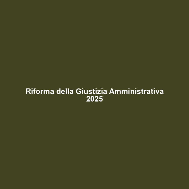Riforma della Giustizia Amministrativa 2025