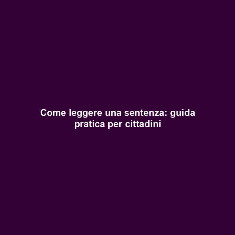 Come leggere una sentenza: guida pratica per cittadini