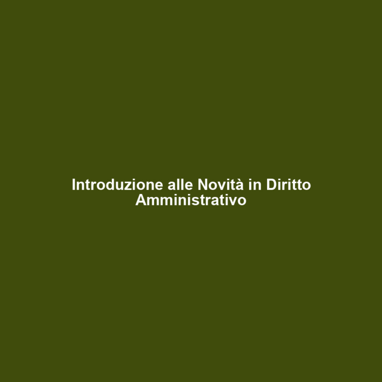 Introduzione alle Novità in Diritto Amministrativo
