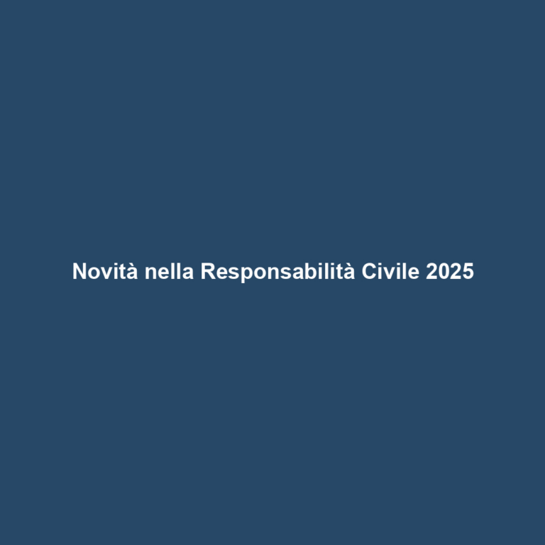 Novità nella Responsabilità Civile 2025
