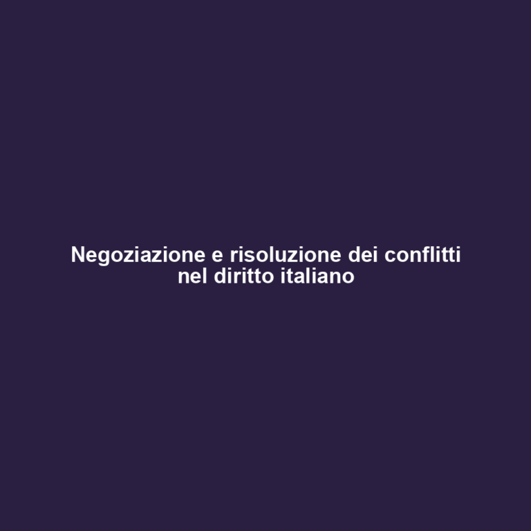 Negoziazione e risoluzione dei conflitti nel diritto italiano