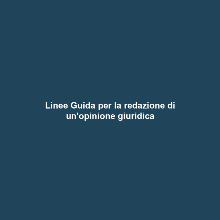 Linee Guida per la redazione di un'opinione giuridica