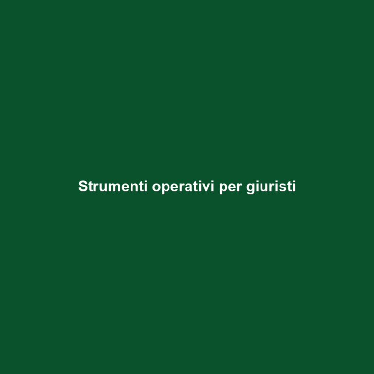 Strumenti operativi per giuristi